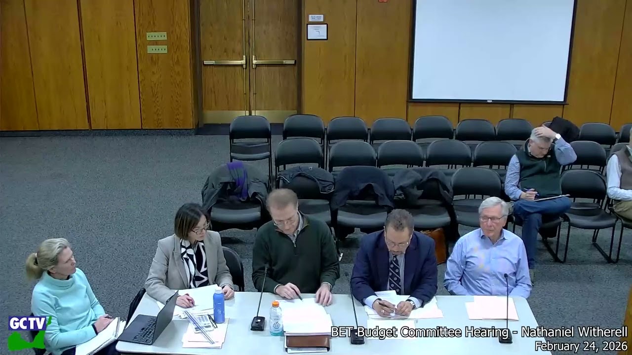 BET Budget Committee Hearing - Nathaniel Witherell, February 24, 2025