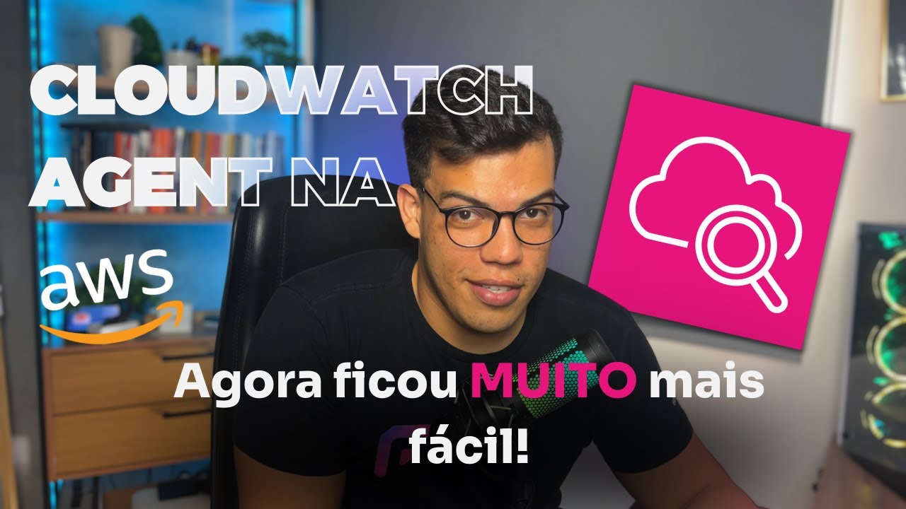 CloudWatch Agent: Agora ficou MUITO mais fácil!