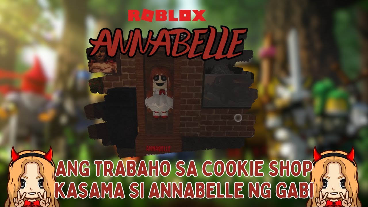 Nagtrabaho Ako sa Cookie Shop ng Gabi Kahit Nakatakas si Annabelle | Roblox: Annabelle