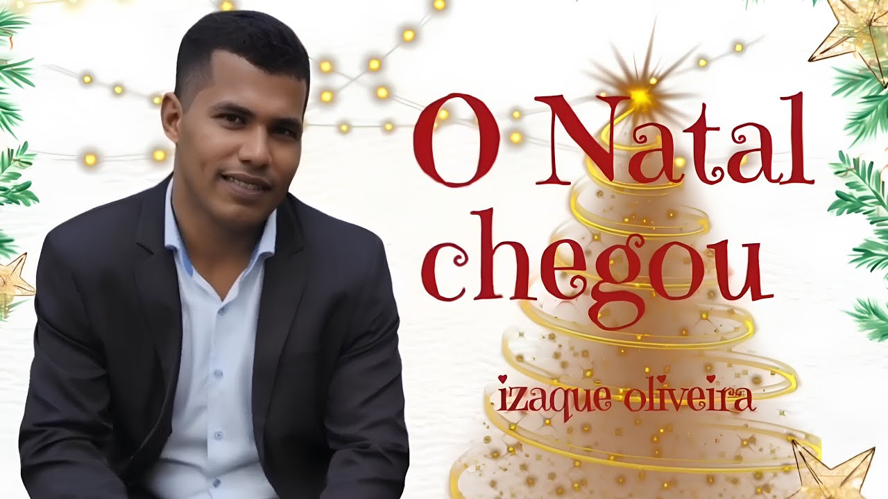 IZAQUE OLIVEIRA- O NATAL CHEGOU (ÁUDIO OFICIAL) MÚSICA PARA NATAL E ANO NOVO #NATALCHEGOU #ANONOVO