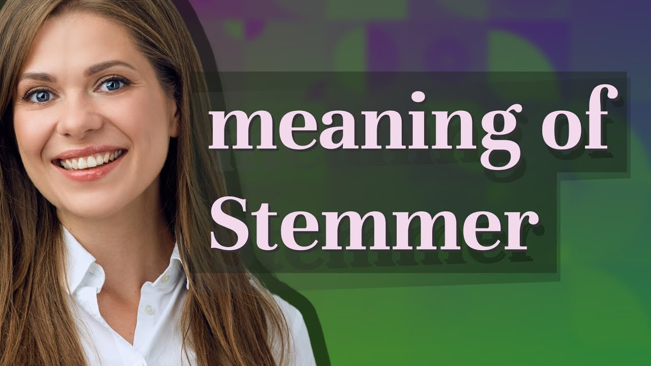 Stemmer | meaning of Stemmer