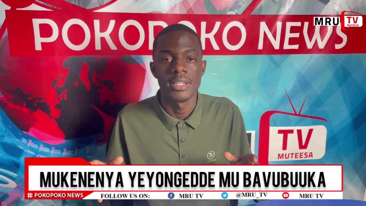 POKOPOKO NEWS. BY: NAMIGGO ROSE ,MUTAASA MICHEAL AND MAWEJJE FRANK