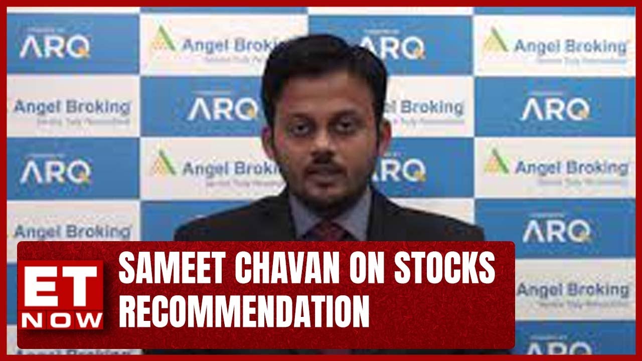 'Looks Like The Stock Has Been Outperforming,' Says Sameet Chavan Of Angel Broking | ET NOW