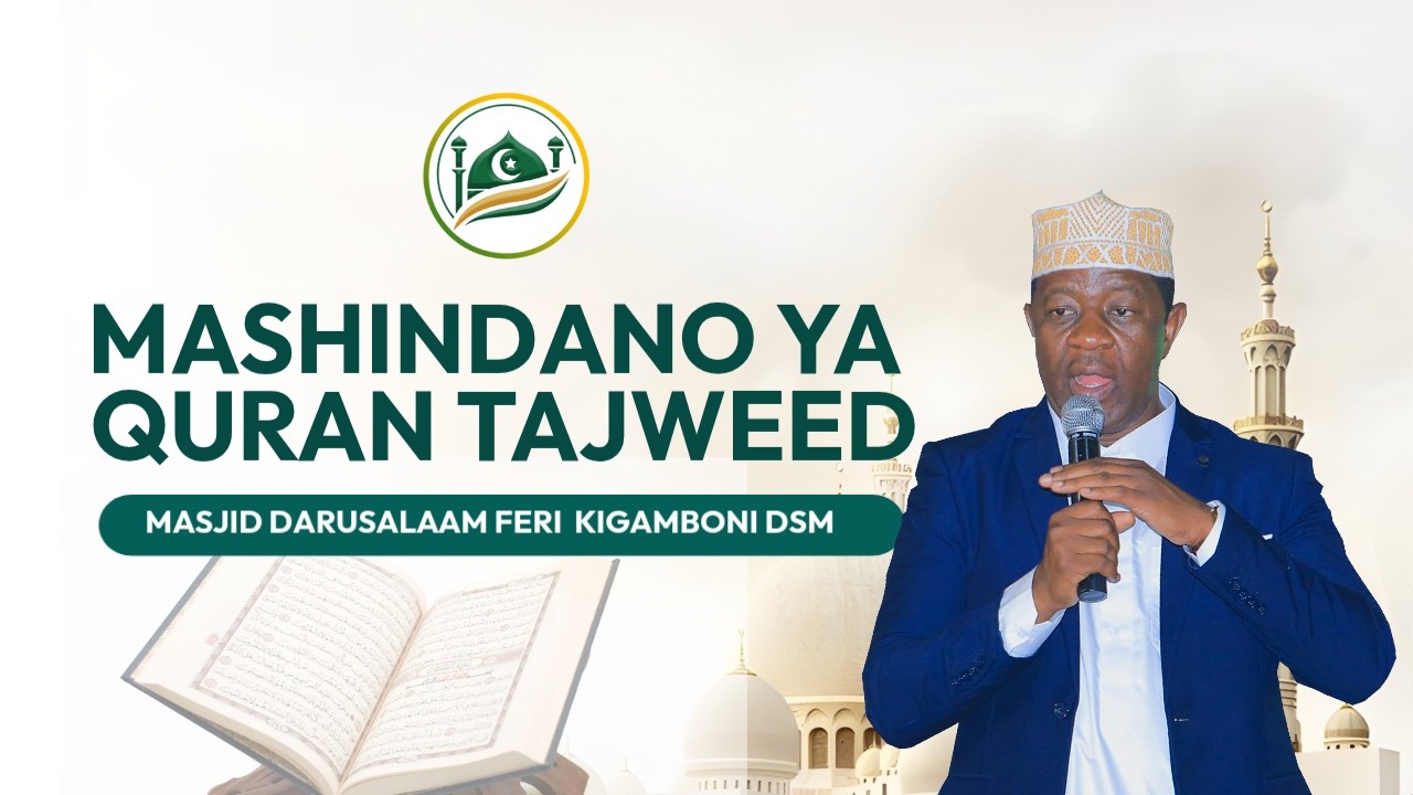 🔴 LIVE FAINALI MASHINDANO YA QURAN TAJWEED, MASJID DARUSALAAM FERI KIGAMBONI DSM, 2026