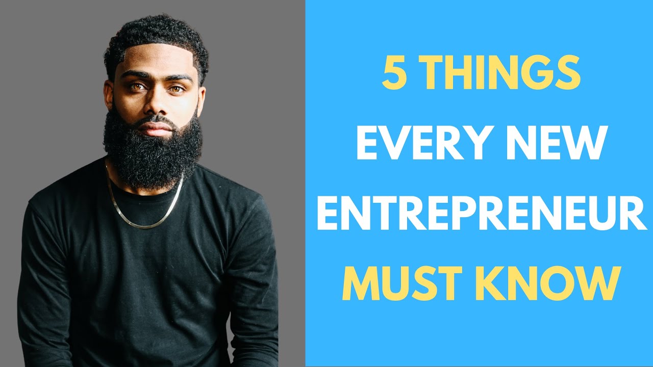 TOP 5 THINGS every new entrepreneur MUST KNOW to make money