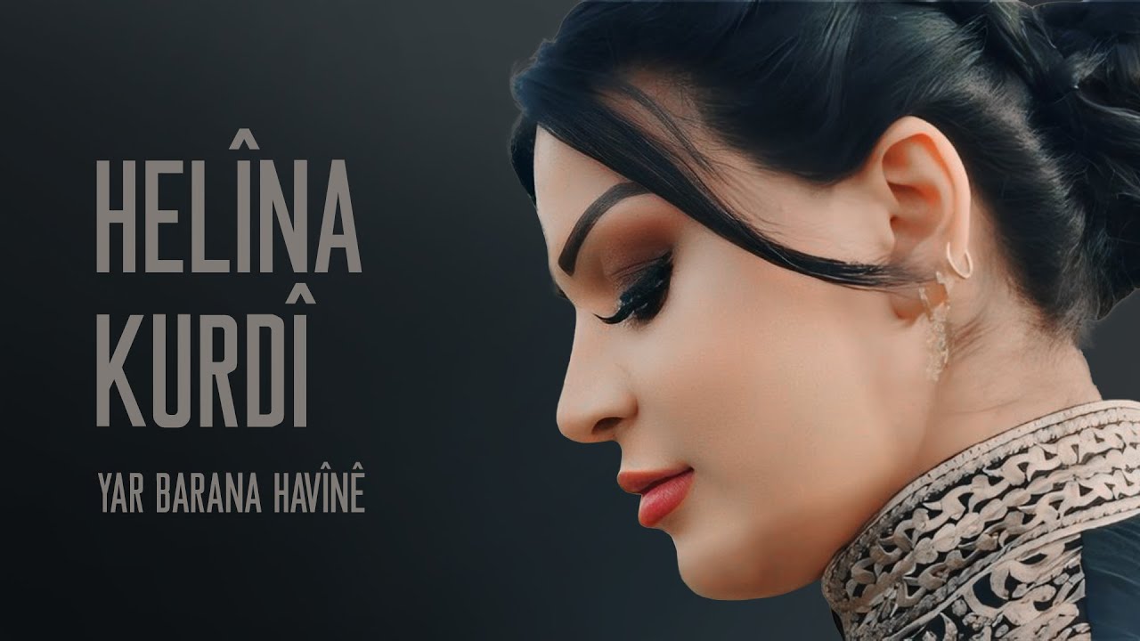 HELÎNA KURDÎ - YAR BARANA HAVÎNÊ [4K]