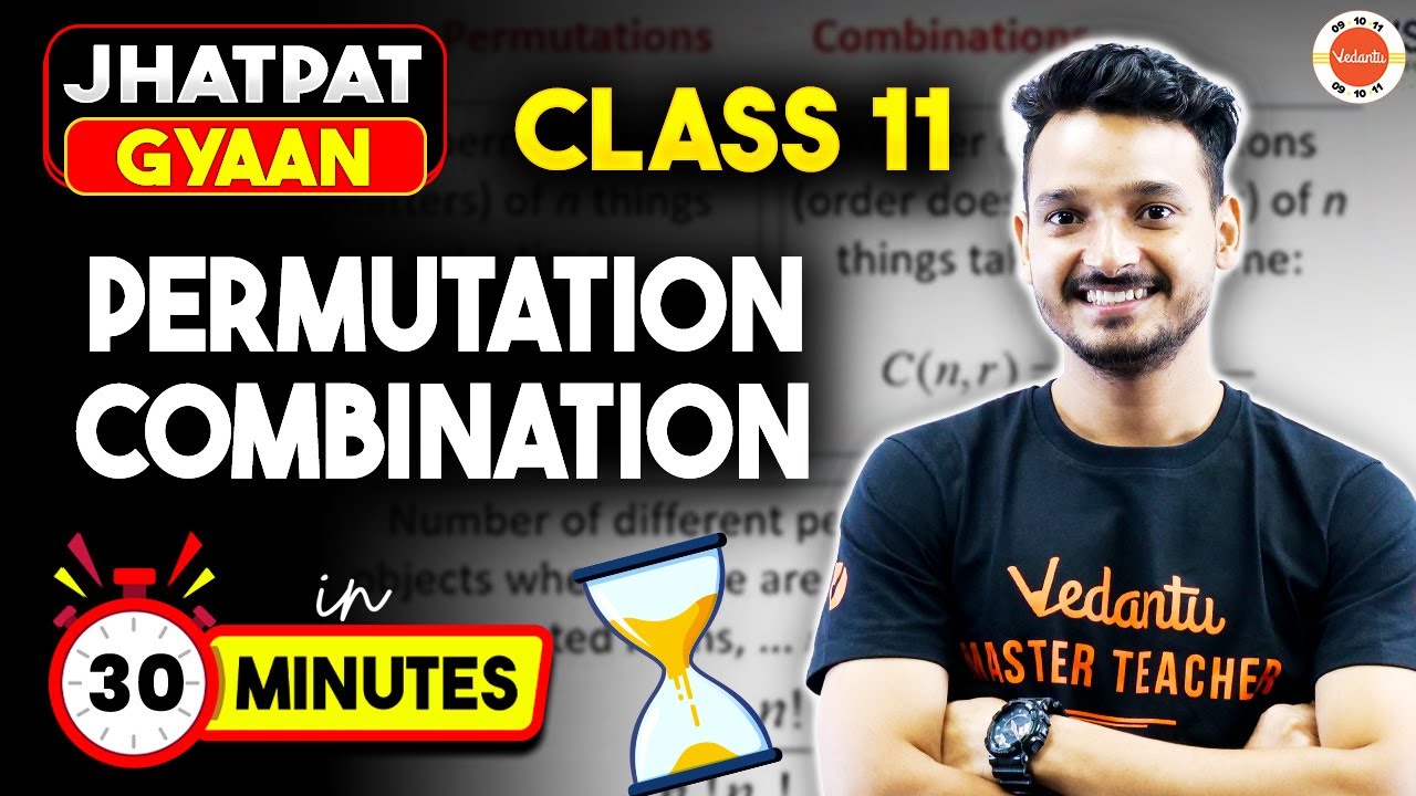 Class 11 Math Permutations and Combinations One Shot in 30 Min | CBSE Jhatpat Gyaan