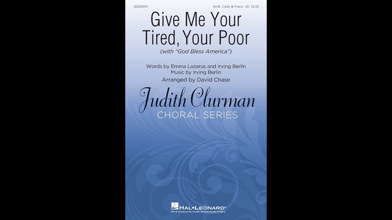 Give Me Your Tired, Your Poor (SATB Choir) - Arranged by David Chase