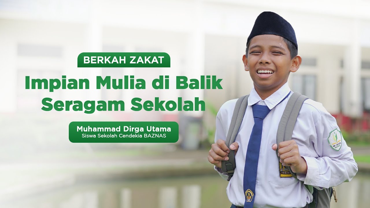 IMPIAN MULIA di BALIK SERAGAM SISWA SEKOLAH CENDEKIA BAZNAS