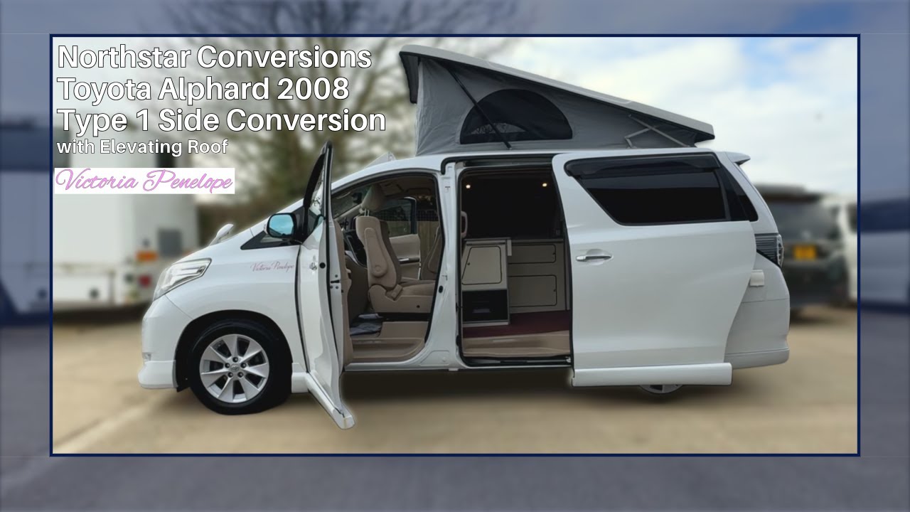 Northstar Conversions Toyota Alphard Full Side Conversion with Elevating Roof