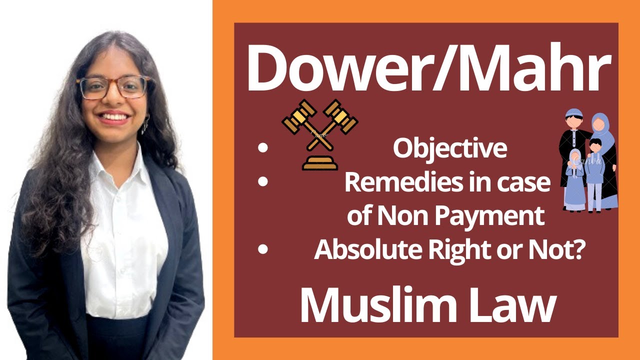 Concept of Dower/Mahr in Muslim Marriage | महर की रकम | Muslim Law