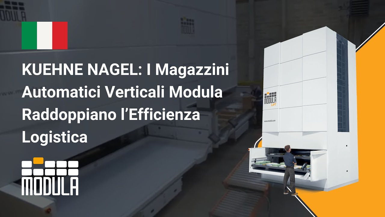 KUEHNE NAGEL: I Magazzini Automatici Verticali Modula Raddoppiano l’Efficienza Logistica