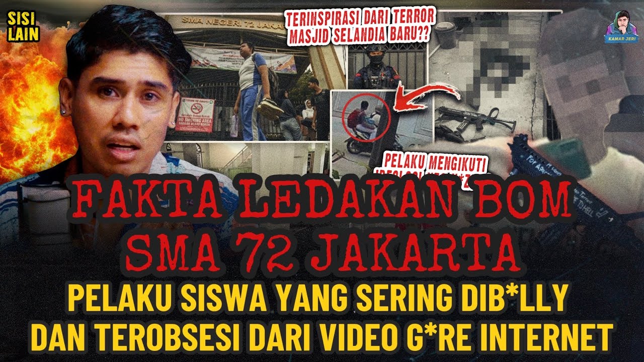 FAKTA LEDAKAN BOM SMA 72 JAKARTA ! PELAKU SERING DI B*LLY DAN SUKA NONTON VIDEO TER*RIST DI INTERNET
