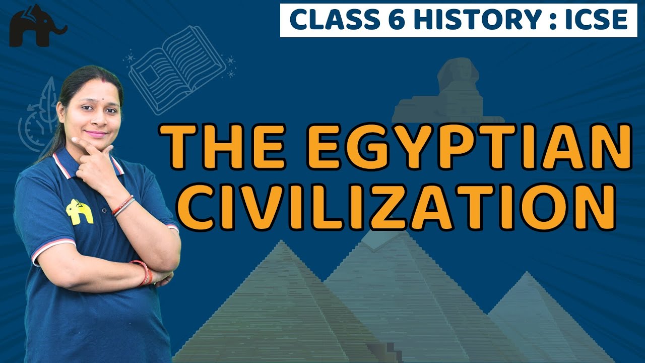 The Egyptian civilization Class 6 ICSE History| Selina Chapter 2|