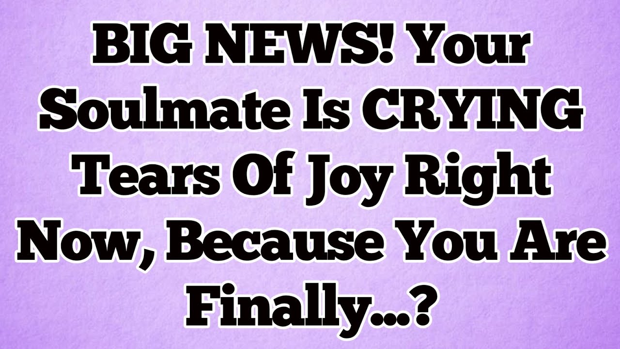 🌞BIG NEWS! Your Soulmate Is CRYING Tears Of Joy Right Now, Because You Are Finally...?