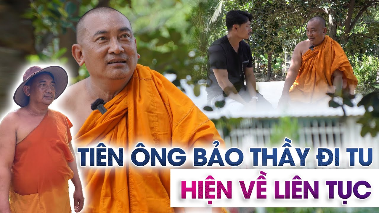 Sư thầy khất sĩ đi Tu vì một giấc chiêm bao nhiều lần nhìn thấy Tiên Ông hiện về
