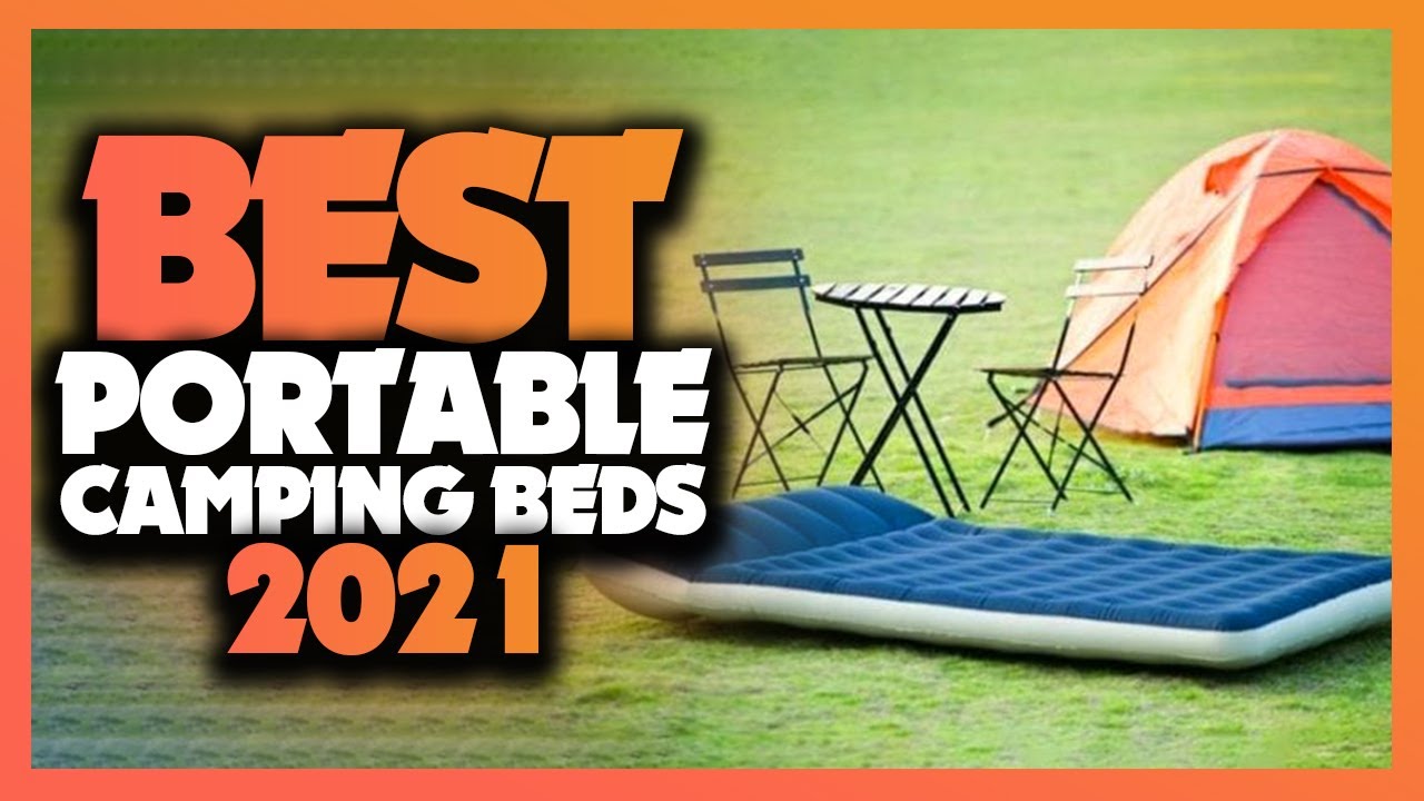 What's The Best Portable Camping Bed (2021)? The Definitive Guide!