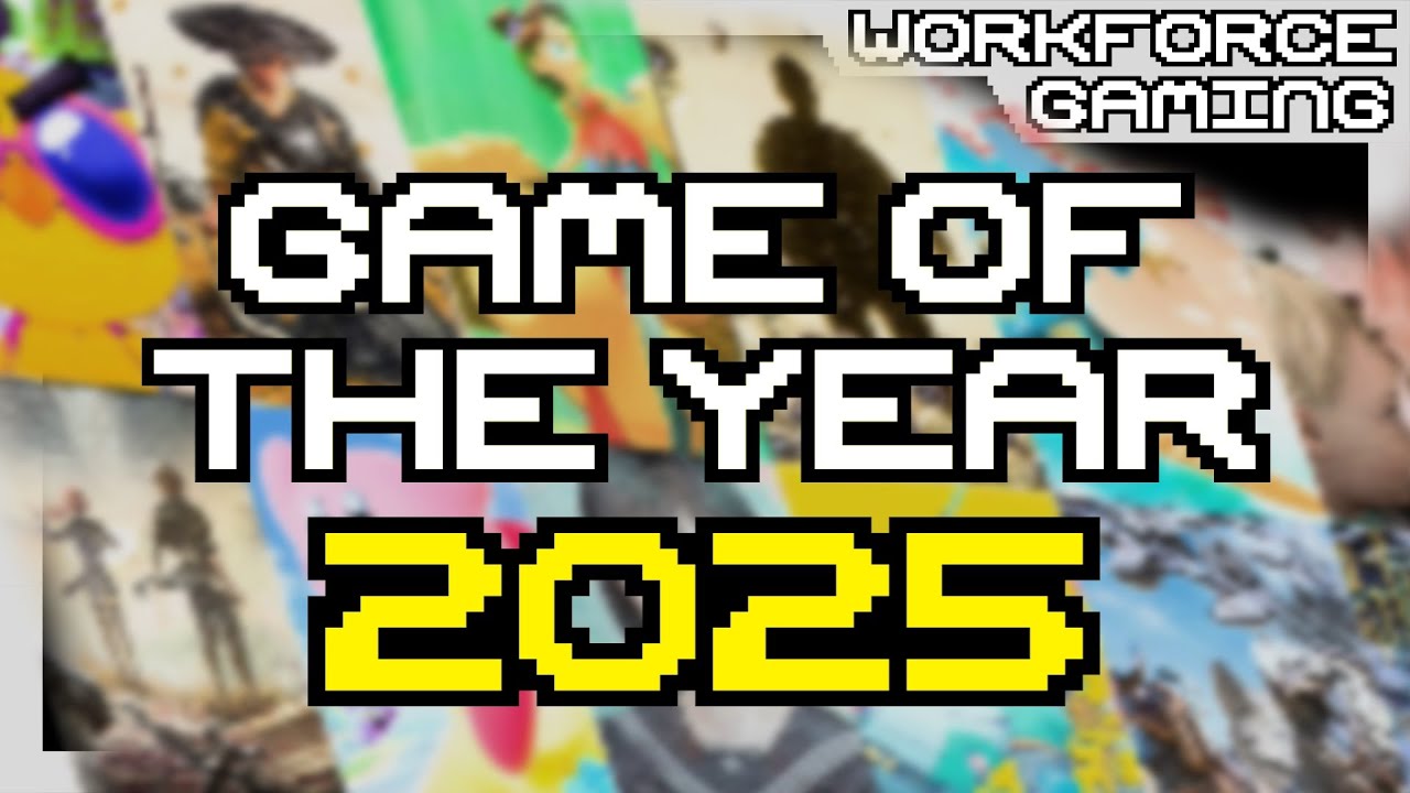 Game of The Year 2025- Why is that your GOTY?