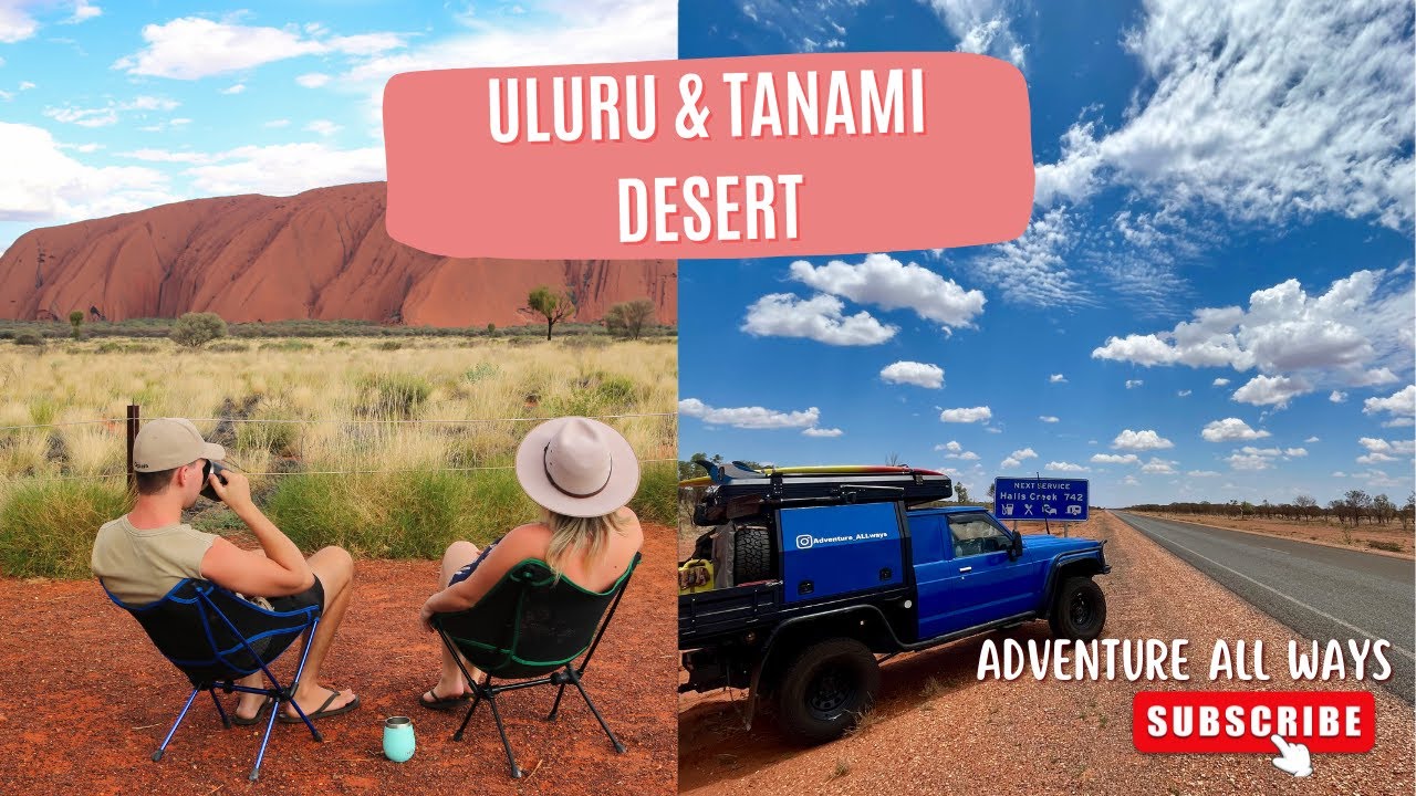 Ticking off bucket list destinations | Uluru - Tanami Desert | The Red Centre