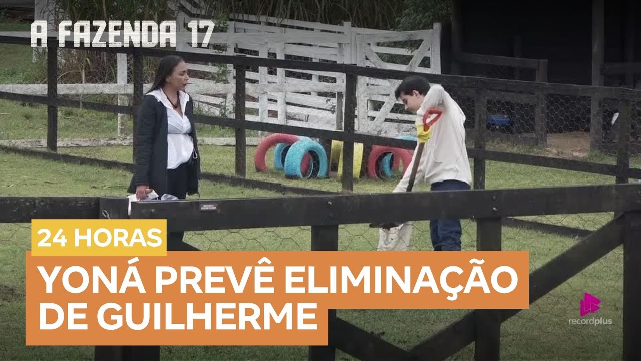 Yoná acredita que Guilherme será o próximo eliminado: 'O que ele faz aqui?' | A Fazenda 17