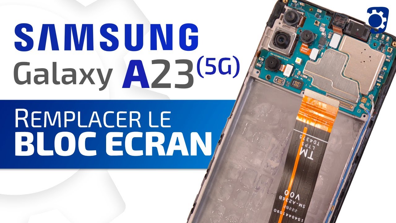 Comment changer le bloc écran du Samsung Galaxy A23 5G ? Tuto Brico-phone