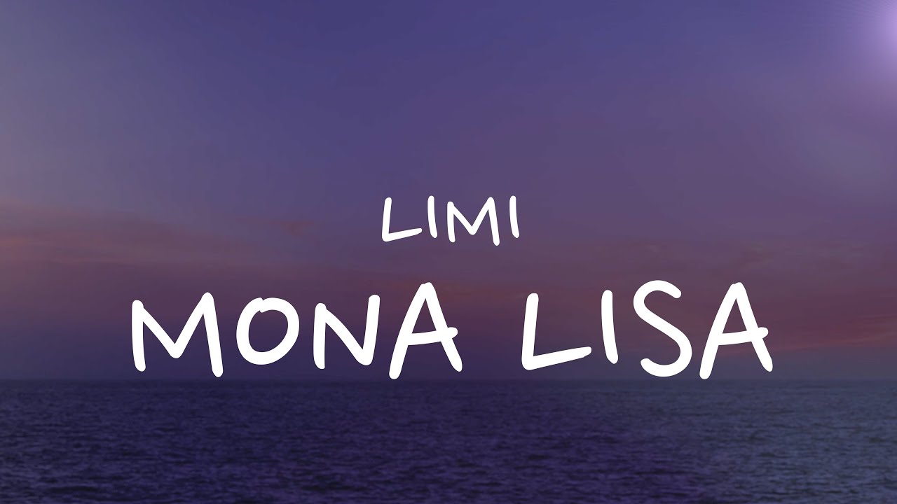 Limi - Mona Lisa (Lyrics)