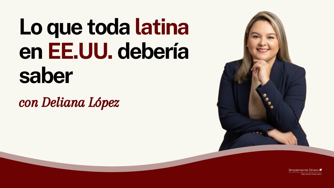 Lo que toda latina en EE.UU. debería saber sobre impuestos, negocios y dinero con Deliana López