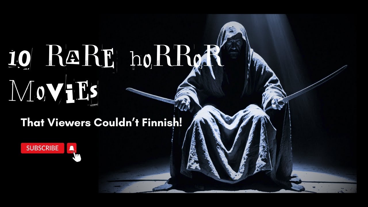 10 Rare Horror Movies So Scary That Viewers Couldn't Finish