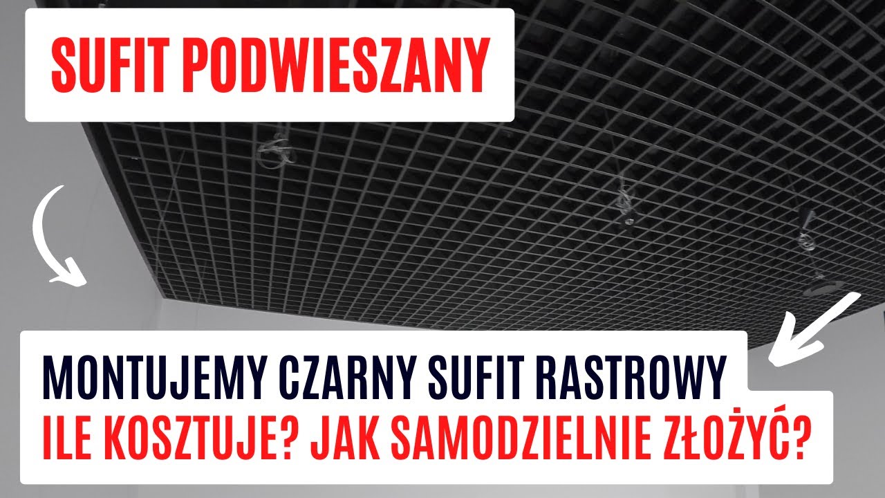 Sufit podwieszany - jak wykonać, jaka cena? montujemy sufit rastrowy w kolorze czarnym odc. 1