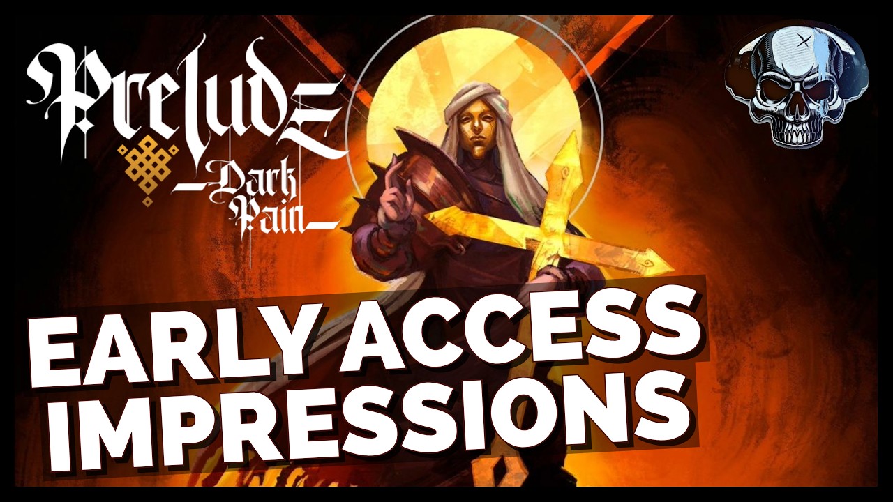 Prelude Dark Pain - Early Access Impressions