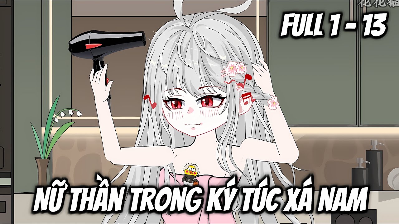 Full 1-13 | Nữ Thần Trong Ký Túc Xá Nam