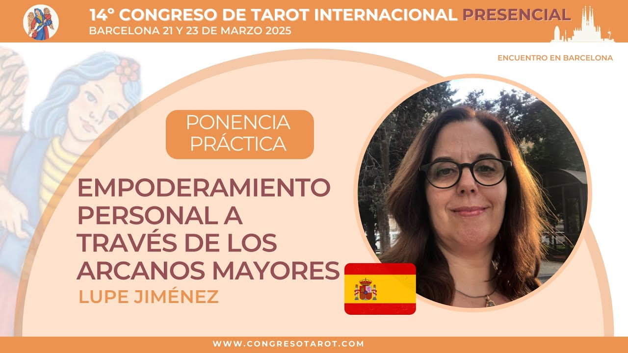 14º Congreso de Tarot Presencial I Lupe Jiménez I Empoderamiento personal a través de los Arcanos