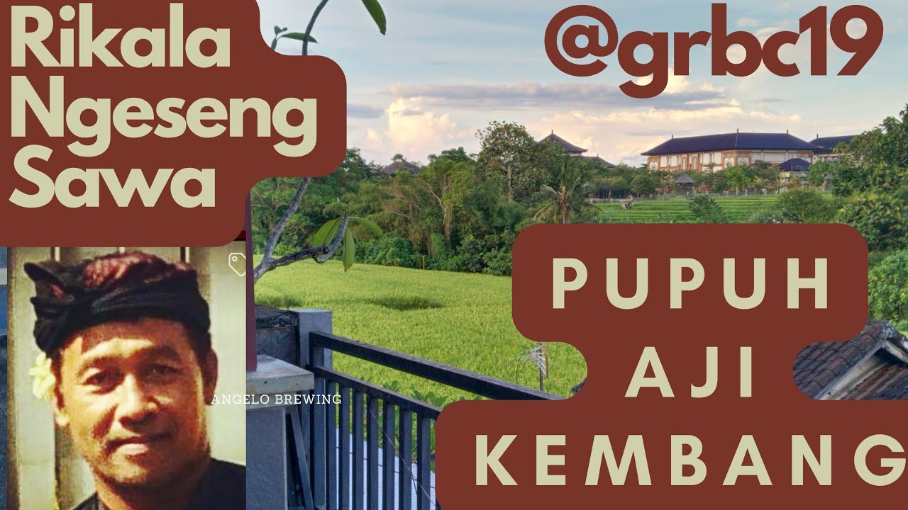 KIDUNG RIKALA NGESENG SAWA-PUPUH AJI KEMBANG@grbc19