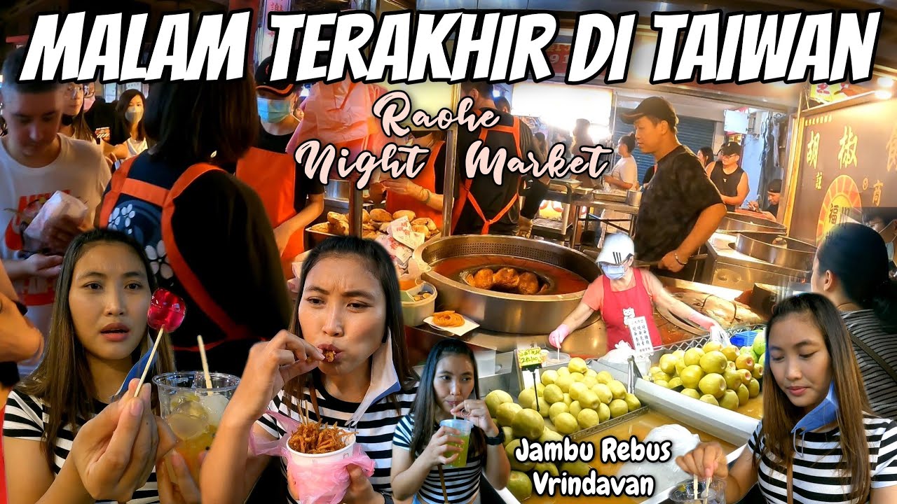 MENGHABISKAN MALAM TERAKHIR DI TAIWAN‼️ RAOHE NIGHT MARKET