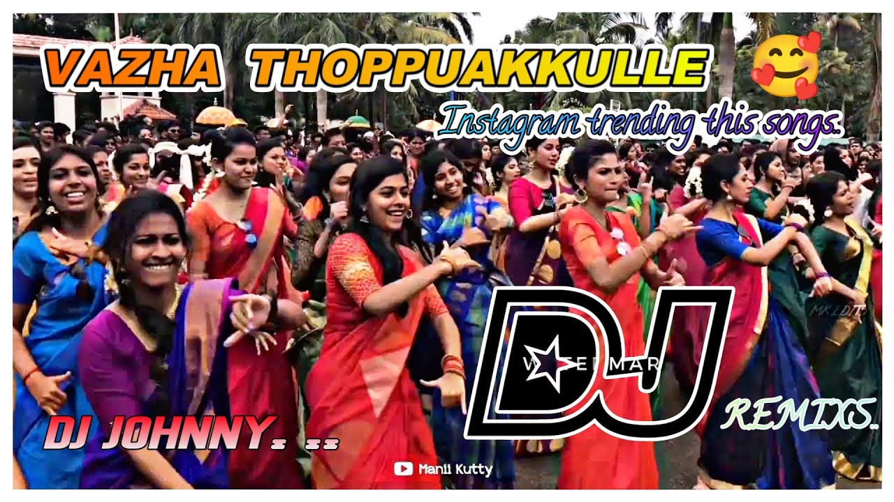 Vazha thoppukkulle dj song\ Instagram trending DJ song\#djremix \mix by DJ JOHNNY
