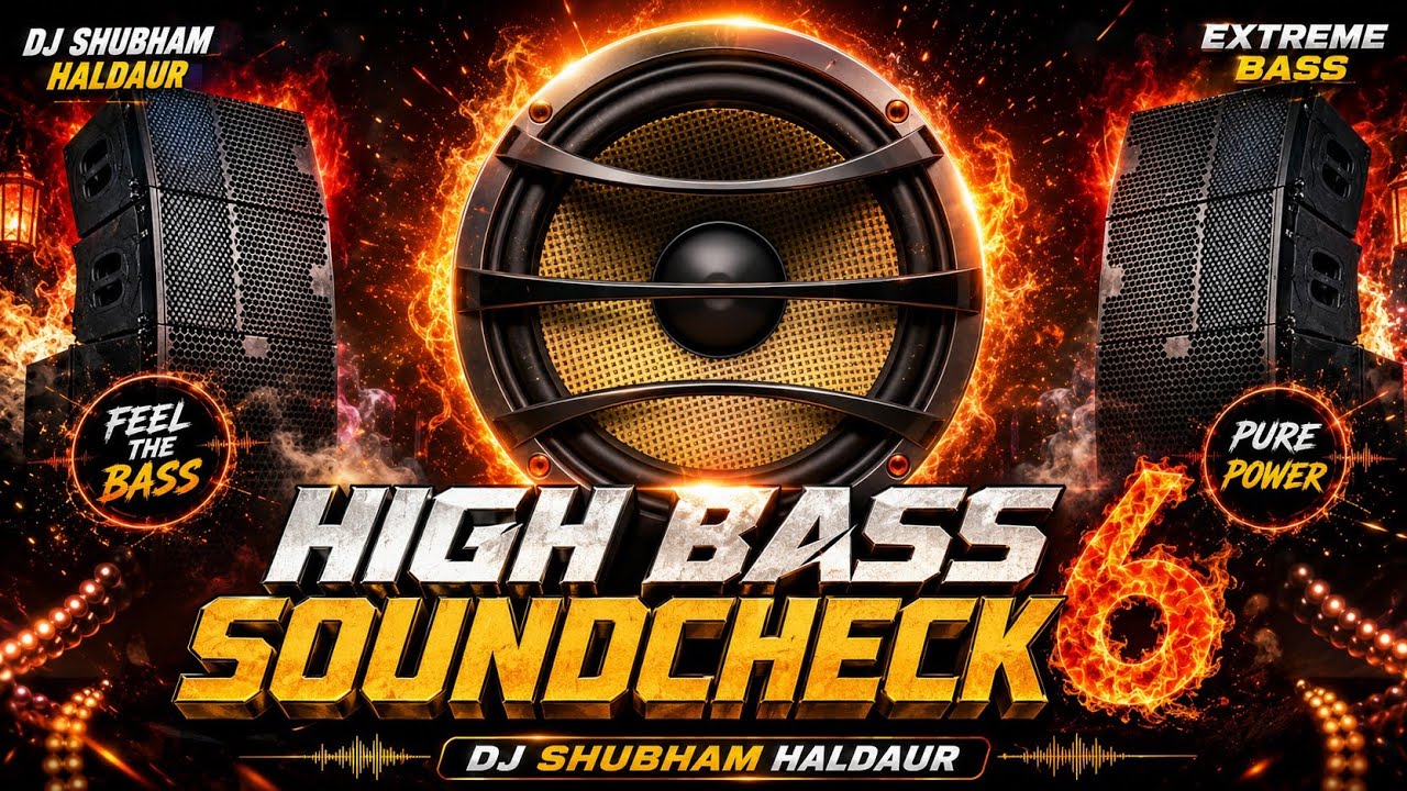 HIGH BASS SOUNDCHECK 6 ⚡ EXTREME BASS TEST ⚡ DJ SHUBHAM HALDAUR
