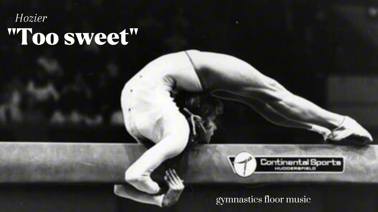 Hozier - 'too sweet' gymnastics floor music!