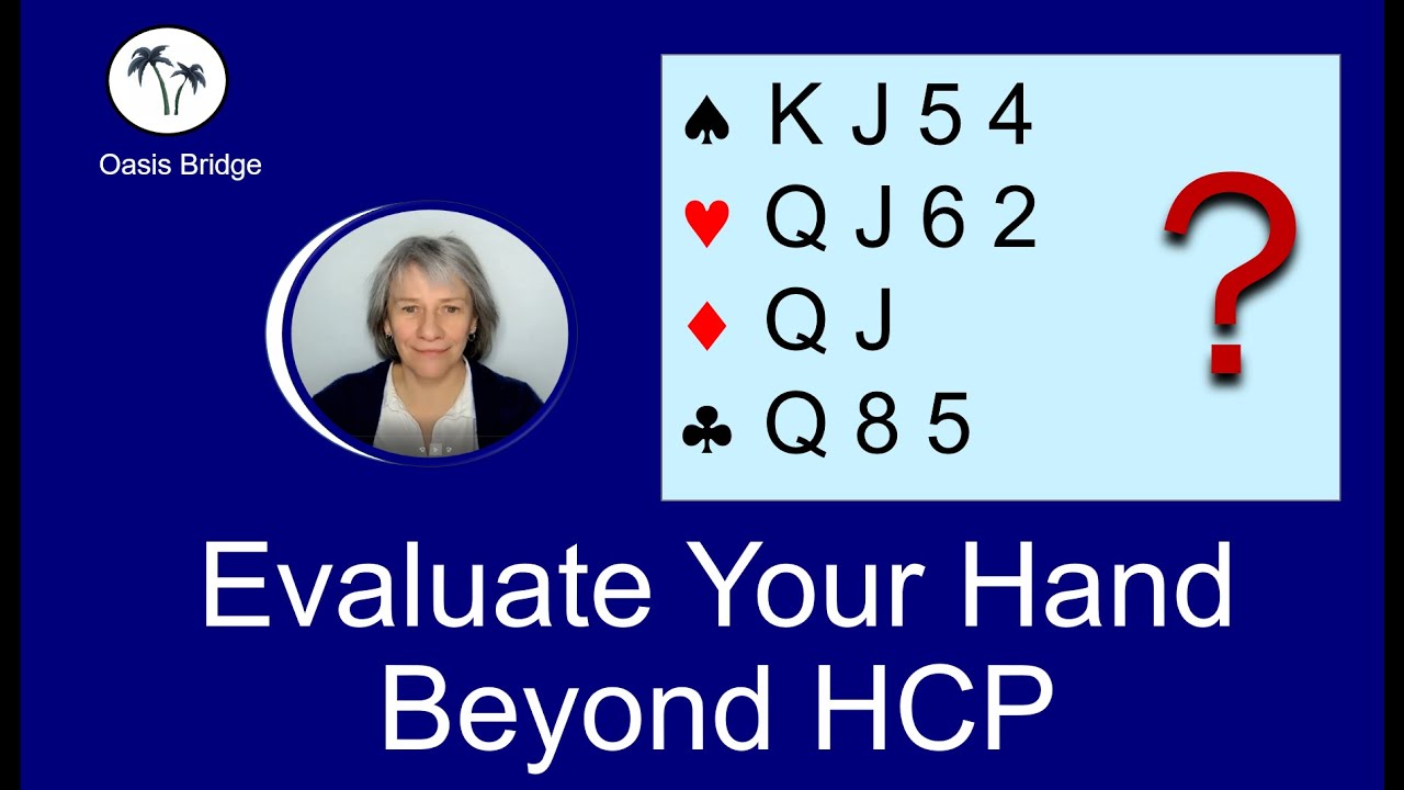 Evaluate Your Hand: Beyond High Card Points (HCP)