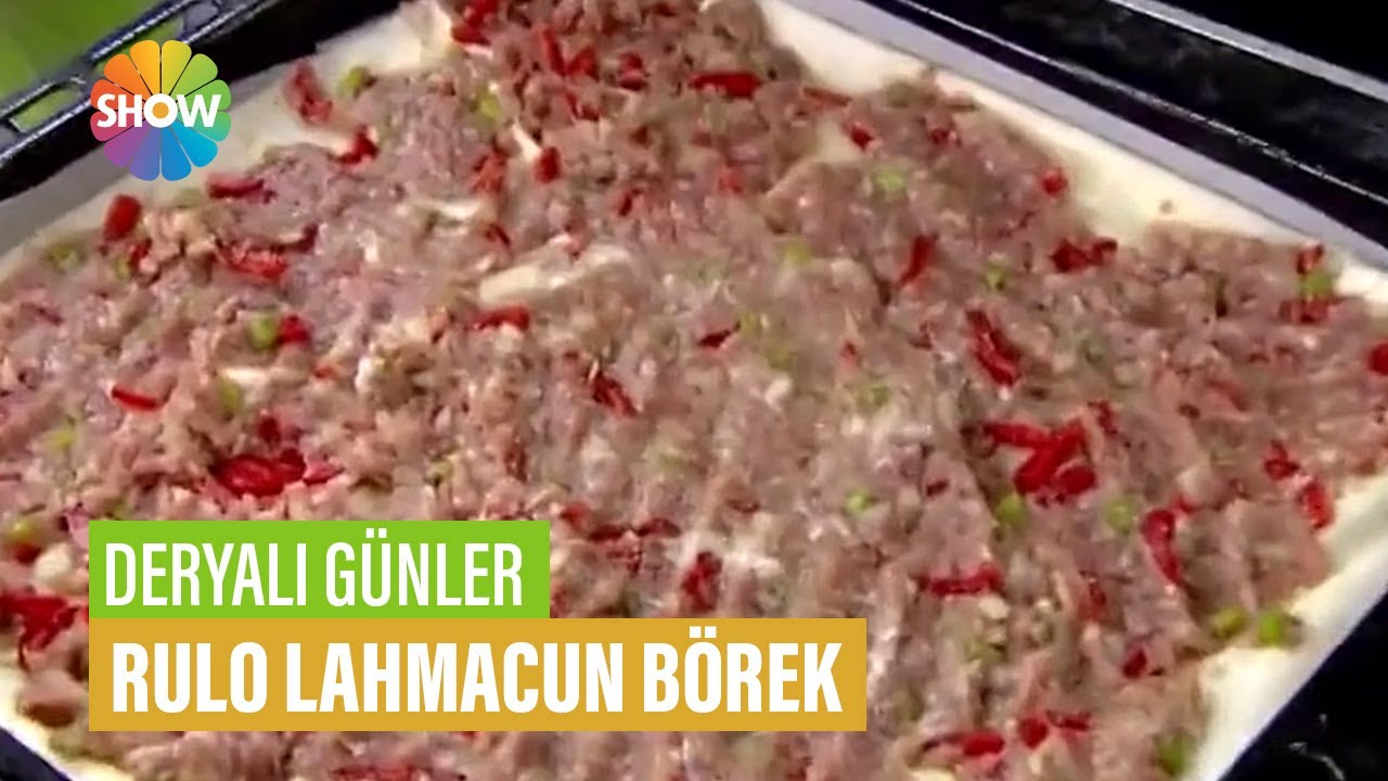 Rulo Lahmacun Börek Tarifi | Deryalı Günler