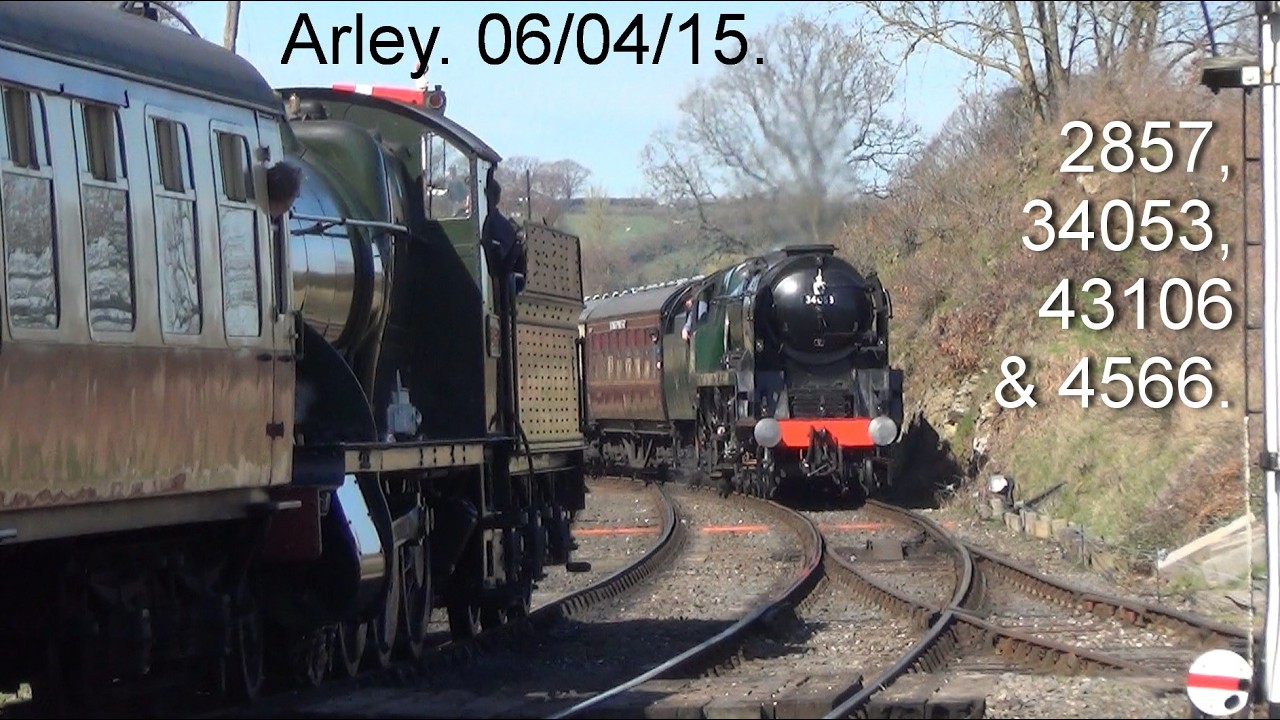 Old videos from 2015. 2857, 34053, 43106 & 4566. Arley, 06/04/15. Part 1.
