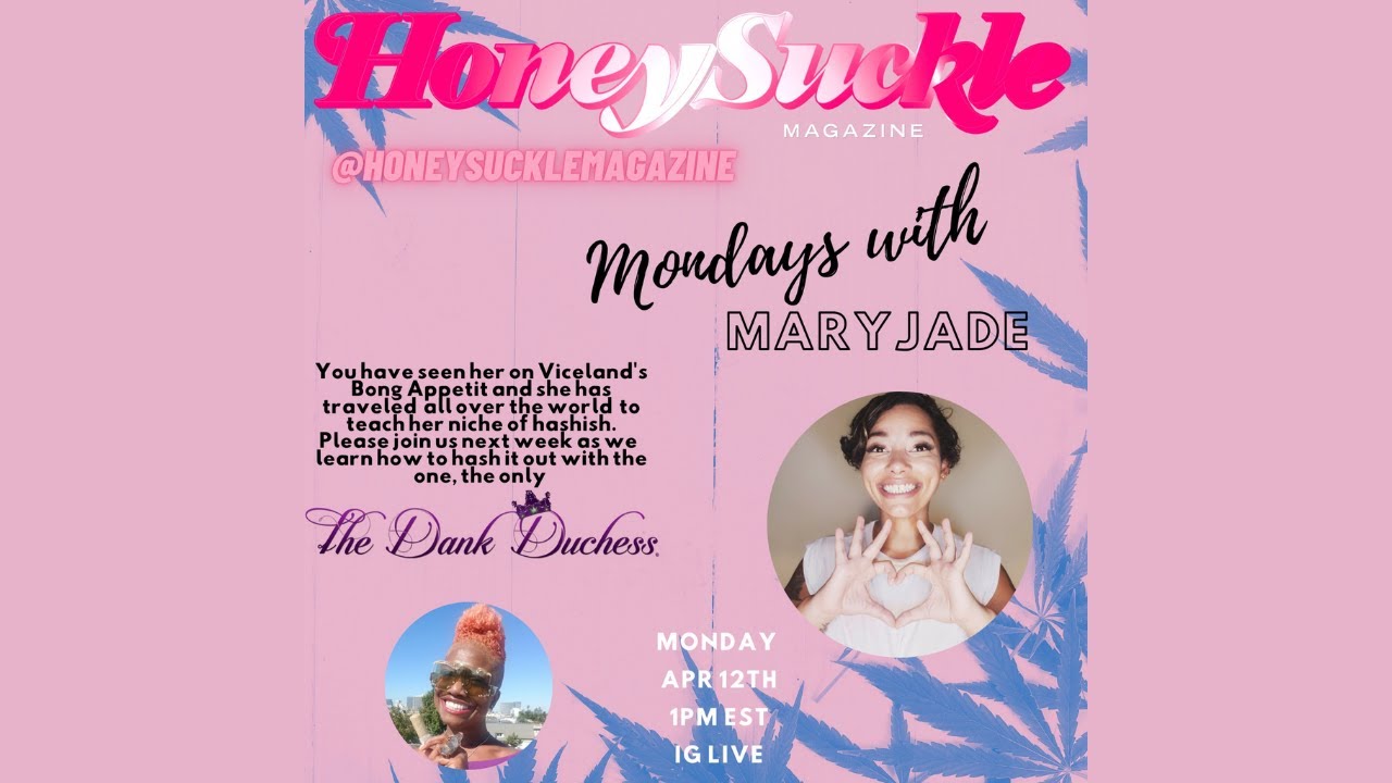 Monday's with MaryJade ft. The Dank Duchess