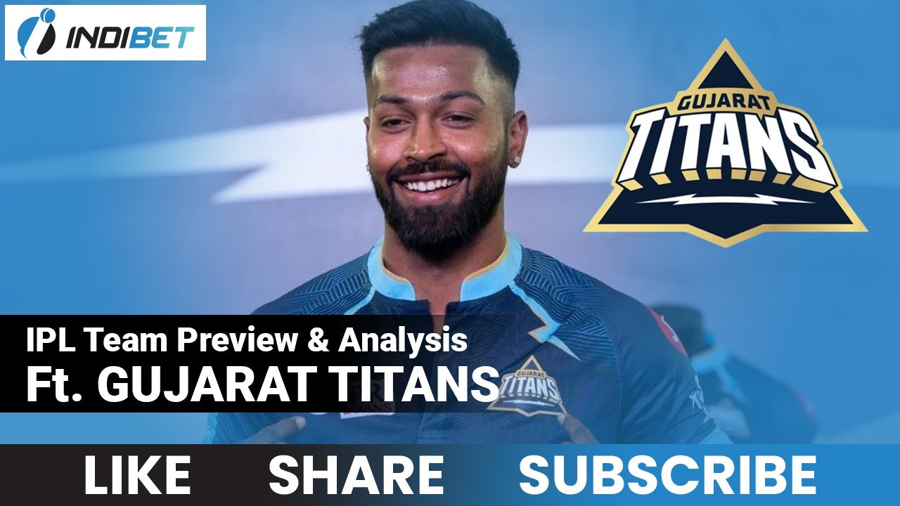 Gujarat Titans | IPL Team Preview & Analysis | GT | New Entrant | IPL 2022