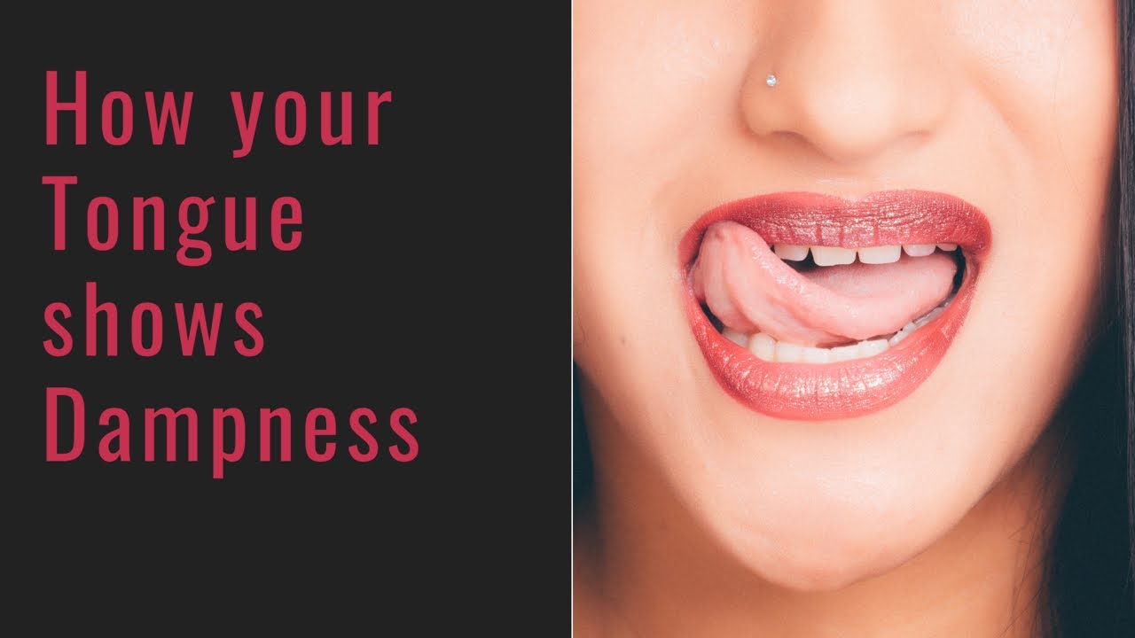 Dampness and your Tongue - Teeth marks, coating what does it mean?
