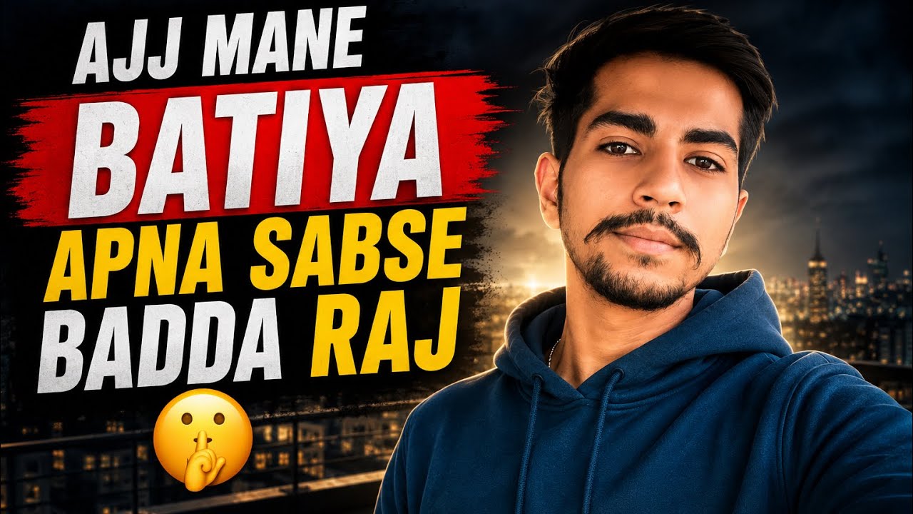 Aaj Maine Apna Sabse Bada Raaz Bata Diya.....