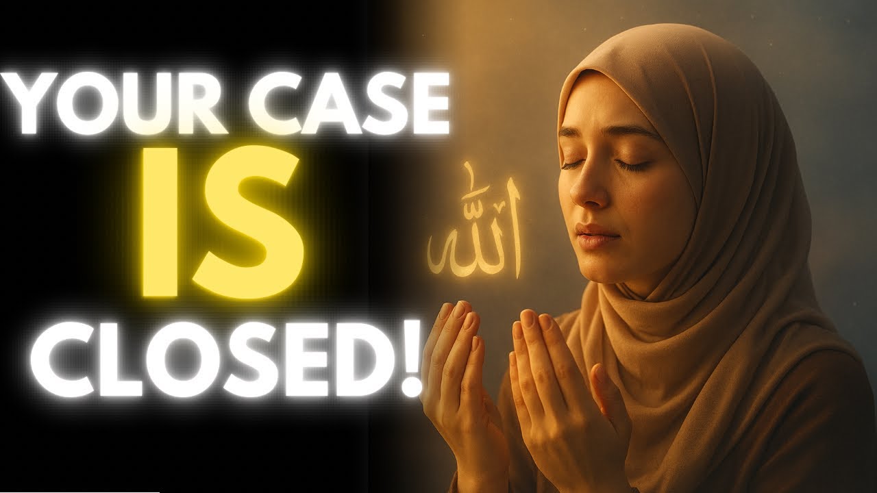 YOUR CASE IS CLOSED! Allah Says It's Done! IF YOU SEE THIS, IT'S FOR YOU!