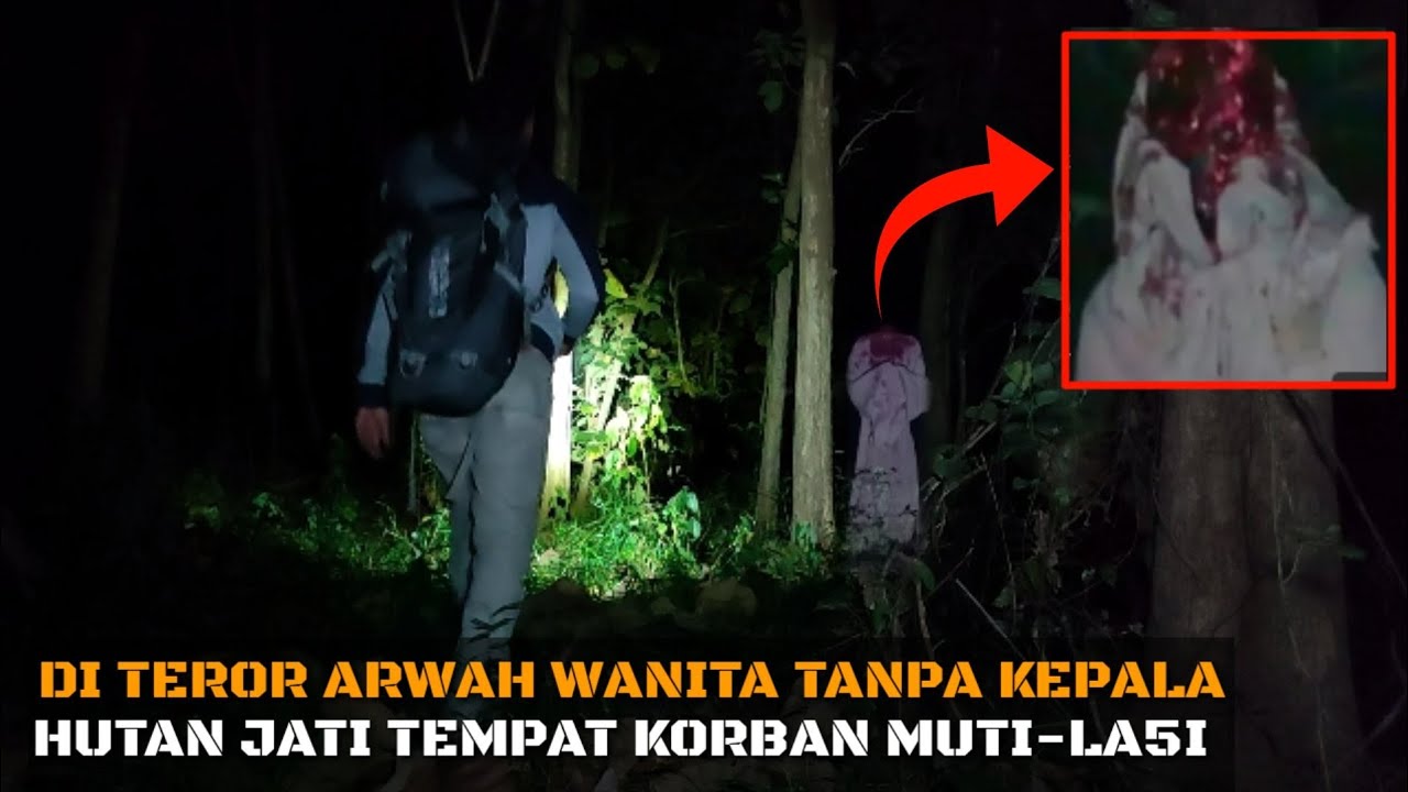 CAMPING HOROR: PENAMPAKAN HANTU WANITA TANPA KEPALA SAAT GERIMIS