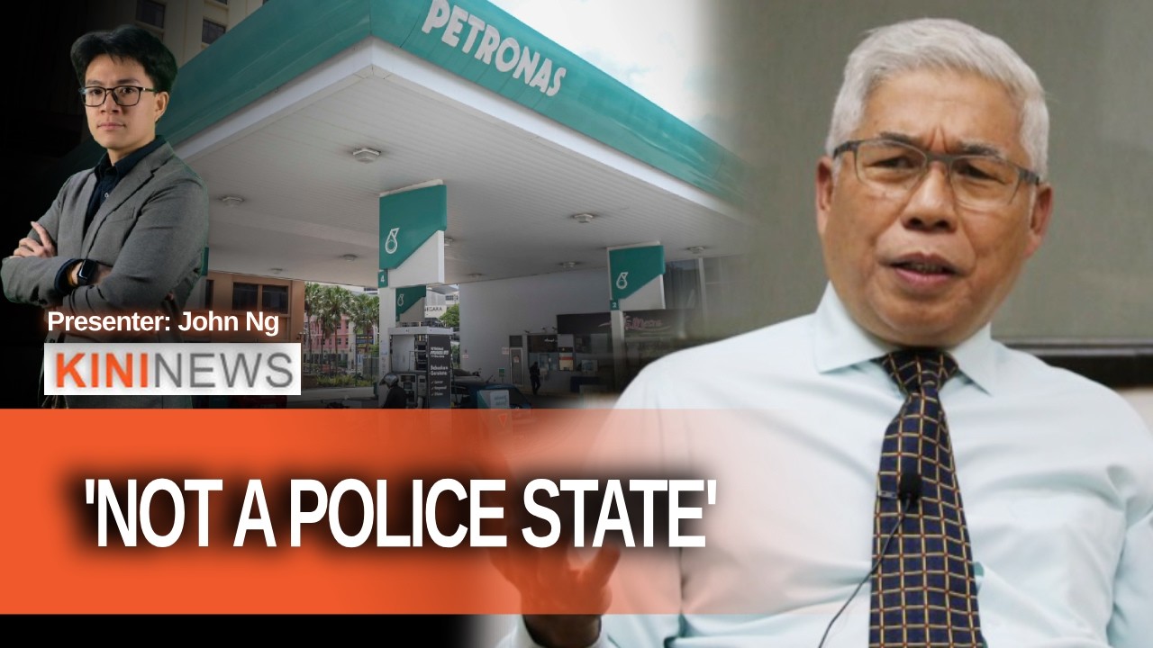 #KiniNews: This isn't a police state - Hassan; Fuel at Petronas stations secured until end of June