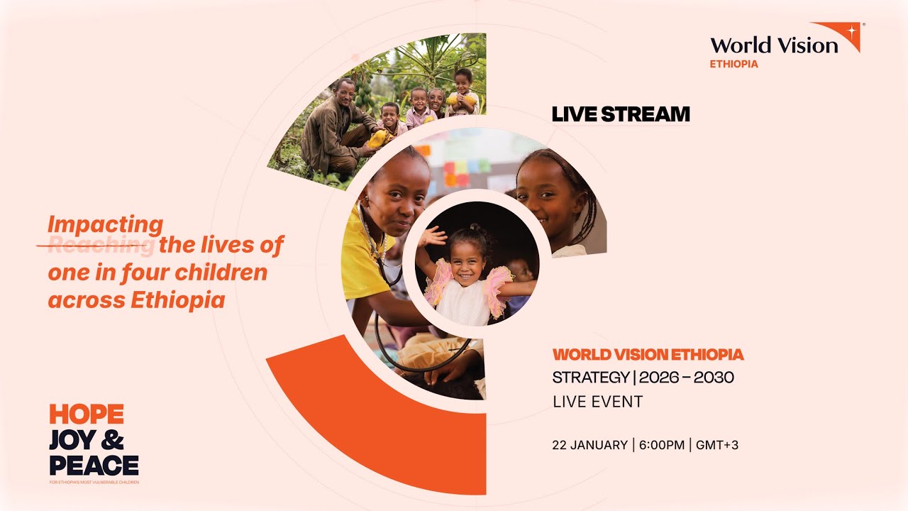 World Vision Ethiopia | 2026&ndash;2030 Strategy Launch &ndash; Live
