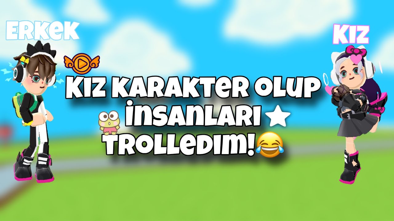 Kız karakter olup insanları trolledim! Pkxd-Türkçe