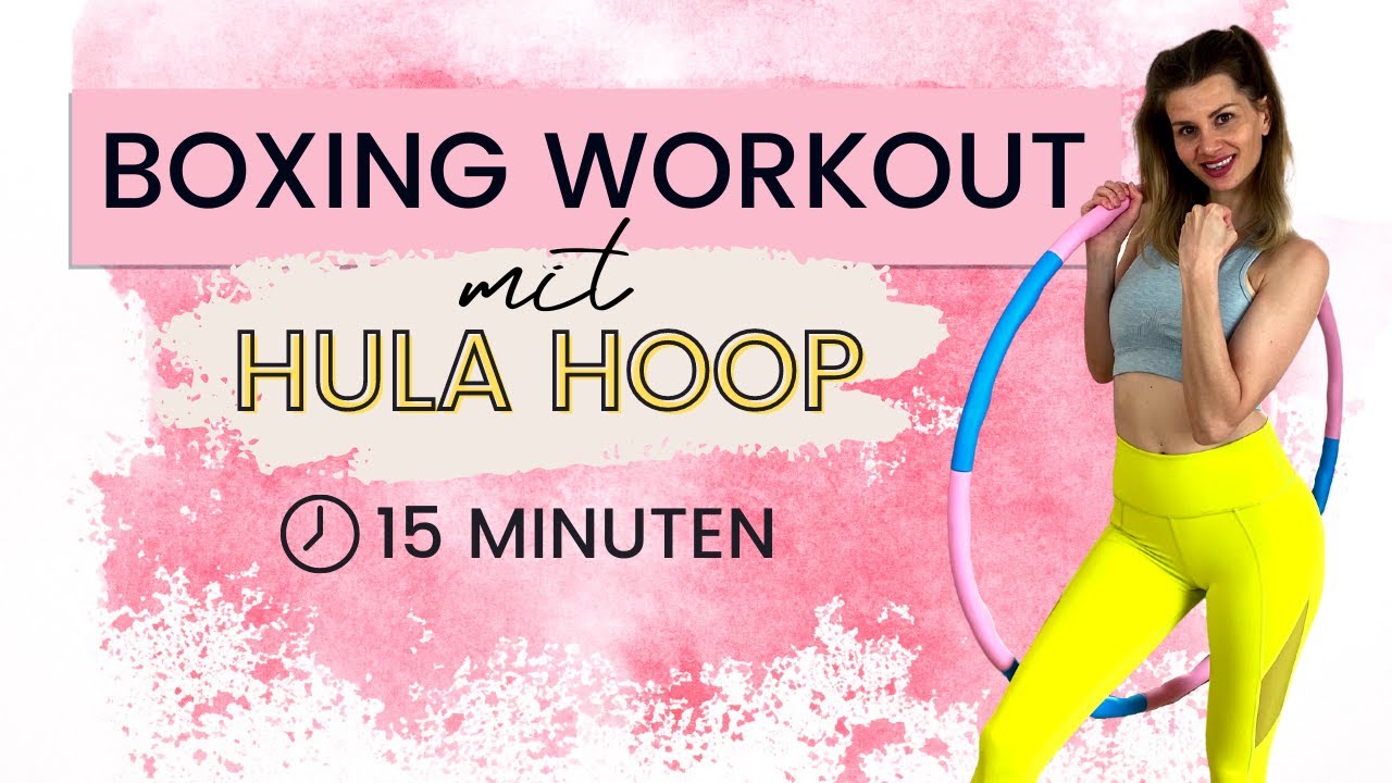 Boxing Workout mit HULA HOOP | Fett verbrennen & abnehmen | Hula Hoop für Zuhause